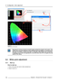 Page 1629. Configurator, Color alignment
Image 9-5
Adjustment via color gamut
Note that it is common practice to set the targets outside the projector color space. This
implies there would be clipping if a fully saturated input was applied. In normal scenes,
this does not happen, and the extra gain or saturation helps balance the overall lock.
If clipping occurs, there will typically be a hue shift when one of R, G, B goes into clip
ahead of the others.
9.4 White point adjustment
9.4.1 Start up
How to start up...