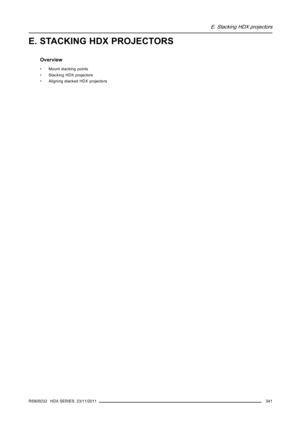 Page 345E. Stacking HDX projectors
E. STACKING HDX PROJECTORS
Overview
• Mount stacking points
• Stacking HDX projectors
• Aligning stacked HDX projectors
R5905032 HDX SERIES 23/11/2011
341 