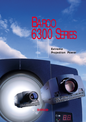 Page 1Extreme
Projection  Power
BARCO
6300 SERIES 