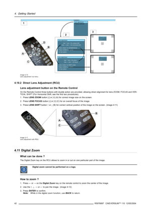 Page 464. Getting Started
A2
D
A
A1
1
2
...... Installation ......Lens adjustment
Projector address
......
Lens adjustment
Use 
↑ and ↓ for zoom
Use ← and → for focus
Press  for SHIFT mode
Press  or 
for test pattern
Lens adjustment
Use 
↑ and ↓ for vertical shift
Use ← and → for horizontal shift
Press  for ZOOM/FOCUS
Press  or 
for test pattern
B
C
3
Lens adjustment
Use ↑ and ↓ for zoom
Use ← and → for focus
Press  for SHIFT mode
Press  or 
for test pattern
Lens adjustment
Use ↑ and ↓ for verti cal shi ft
Use...