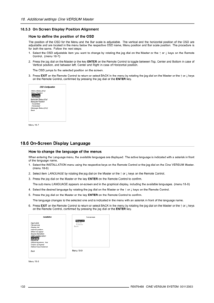 Page 13618. Additional settings Cine VERSUM Master
18.5.3 On Screen Display Position Alignment
How to define the position of the OSD
The position of the OSD for the Menu and the Bar scale is adjustable. The vertical and the horizontal position of the OSD are
adjustable and are located in the menu below the respective OSD name, Menu position and Bar scale position. The procedure is
for both the same. Follow the next steps:
1. Select the OSD adjustable item you want to change by rotating the jog dial on the Master...