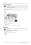 Page 223. Connections
3.5 Composite Video input
Composite Video
Luminance and chrominance are combined along with the timing reference sync information using one of the cod-
ing standards--NTSC, PAL or SECAM--to make composite video. Most televisions and VCRs have composite video
connectors, which are usually colored yellow.
Input specifications and location
The composite video input is made of 1 RCA input terminal. Connect composite video signals from a VCR, OFF air signal decoder,
etc..
1.0Vpp ±3dB...