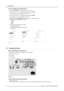 Page 243. Connections
How to configure the 5-cable input ?
1. PressADJorENTERto open the Main menu. (menu 3-1)
2. Push the cursor key↑or↓to selectInstallationand pressENTER.
The installation menu will be displayed. (menu 3-2)
3. Push the cursor key↑or↓to selectInput slotsand pressENTER.
The input slots menu will be displayed. (menu 3-3)
4. Select 5 RCA and toggleENTERto switch betweenYUV,RGBandSCART.
SelectRGBfor the following source types:
-RGBHV
-RGBS
-RGsB
SelectYUVfor the following source types:
- Component...