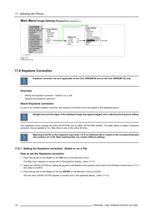 Page 11417. Adjusting the Picture
CineVERSUMImage  settings
Advanced Settings
Installation
Service
1 NO MODULE
2 NO MODULE
3 VIDEO [VIDEO]
4 NO MODULE
5 NO MODULE
6 NO MODULE
7 RGB-YUV [RGB]
8 NO MODULE
Shut Down
BackImage SettingsMaster
  Brightness
  Contrast
  Saturation
  Tint
Display
Back
Display List1 CV50  On
2 CV80 On
3 CV120 On
Back[On/Off]
Cine VERSUM r01
If the CV80 is the only display in the linkCV80
Main Menu/Image Settings/Display/CV80 or CV120 /Primaries
Image SettingsDisplay
  Brightness...