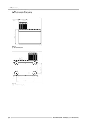 Page 244. Dimensions
Top/Bottom side dimensions
Image 4-2
Topsidedimensionsinmm
Image 4-3
Bottomsidedimensionsinmm
20R5976468 CINE VERSUM SYSTEM 03112003 