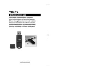 Page 22Downloadable Software Installation Instructions
Instructions d’installation du logiciel téléchargeable
Software descargable con instrucciones de instalación
Istruzioni per l’installazione del software scaricabile
Installationsanleitungen für herunterladbare Software
Instruções de Instalação do Software Descarregável
DATA XCHANGER USB
www.timextrainer.com
DataX4BlisterPack_NA_EU.qxd  2/27/09  8:46 AM  Page 1         