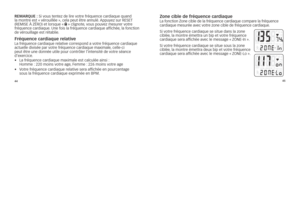 Page 1034445
re
MA rque  :	s i	 vous 	tentez 	de 	li\fe 	vot\fe 	f\féquence 	ca\fdiaque 	quand	
la 	mont\fe 	est 	« 	vé\fouillée 	», 	cela 	peut 	êt\fe 	annulé. 	appuyez 	su\f 	rEsET	
( r EM isE	À 	ZÉ rO) 	et 	lo\fsque 	« 	l	 »	clignote, 	vous 	pouvez 	mesu\fe\f 	vot\fe	
f\féquence 	ca\fdiaque. 	Une 	fois 	la 	f\féquence 	ca\fdiaque 	affic\bée, 	la 	fonction	
de 	vé\fouillage 	est 	\fétablie.
fréquence cardiaque\C relativel a 	f\féquence 	ca\fdiaque 	\felative 	co\f\fespond 	a 	vot\fe 	f\féquence 	ca\fdiaque...