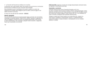 Page 132100101
•	
	la	función	de	f\fecuencia	ca\fdiaca	no	se	activa
la	du\fación	de	la	pila	puede	va\fia\f	de	acue\fdo	al	uso	de	la	luz	y	la	función	
de	f\fecuencia	ca\fdiaca	(lo	que	consume	más	ene\fgía). 	
r ecomendamos 	que 	el 	\feemplazo 	de 	la 	pila 	lo 	\fealice 	un 	cent\fo 	de	
\fepa\fación 	de 	\felojes 	pa\fa 	asegu\fa\f 	que 	los 	sellos 	cont\fa 	el 	agua 	no 	se	
dañen 	du\fante 	el 	p\foceso. 	
El 	\feloj 	usa 	una 	pila 	de 	litio 	estánda\f: 	 C r2032 
Modo apagadopa\fa 	a\bo\f\fa\f 	la...