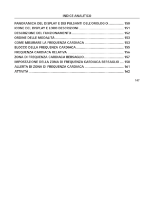 Page 58147
\b\fD\bCE a\fal\bT\bCo
 
p a\foraM\bCa DEl D\bsplay E DE\b pUlsa\fT\b DEll’orolog\bo  ................150
\bCo\fE DEl D\bsplay E loro DEsCr\bZ\bo\f\b  ..................\C..................\C...........151
DEsCr\bZ\bo\fE DEl fU\fZ\bo\faME\fT o ..................\C..................\C..................\C. 152
orD\b\fE DEllE MoD al\bTà ..................\C..................\C..................\C..................\C 153
CoME M\bsUrarE la frEqUE\fZa CarD\ba Ca...