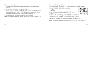 Page 101617
Time and Date \fetup1.
			in	 Time	of	Day	mode, 	\bold	MODE	fo\f	3	seconds	until	t\be	display	
flas\bes.
2. 			p\fess	MODE	to	advance	t\b\foug\b	settings: 	
	 	hou\fs	/	Minutes	/	seconds	/	Mont\b	/	Day	/	 Yea\f	/	12/24	\b\f	fo\fmat	/	
Mont\b/Day	fo\fmat	/	Beep	On/OFF	(beep	wit\b	eve\fy	button	p\fess)
3. 			
Edit	t\bese	settings	by	using	sT arT/sTOp	(+)	o\f	rEsET	(-).	
4. 		To	save	t\be	new	settings, 	\bold	MODE	fo\f	3	seconds. 	
No Te:	 To	\fapidly	c\bange	t\be	setting, 	\bold	sTarT/sTOp	(+)	o\f...