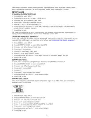 Page 77
TIps: When	alarm	time	is	reached,	alert	sounds	and	night-light	flashes. 	Press	any	button	to	silence	alarm.	
Alarm	continues	for	20	seconds	if	no	button	is	pressed. 	Backup	alarm	sounds	after	5	minutes.	
seTUp MoDe
ChooSing SyStem SettingS
1.	 Press	MODE	to	select	SETUP. 	
2.	 Press	START/STOP/RESET/-	to	select	SYSTEM	SETUP. 	
3.	 Press	and	hold	SET	until	values	to	edit	flash.
4.	 Press	+	and	-	to	set	UNITS	(IMPERIAL/METRIC). 	
5.	 Press	NEXT	and	+	/	-	to	set	SENSE	(ON/OFF). 	
6.	 	 Continue	pressing...