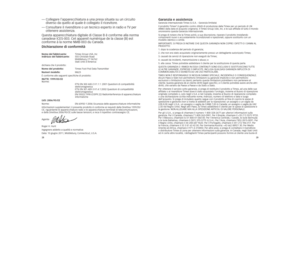 Page 162829
—  Collegare l’apparecchiatura a una presa situata su un circuito diverso da quello al quale è collegato il ricevitore.—  Consultare il rivenditore o un tecnico esperto in radio e TV per ottenere assistenza.Questa apparecchiatura digitale di Classe B è conforme alla norma canadese ICES-003. Cet appareil numérique de la classe [B] est conforme à la norme NMB-003 du Canada.Dichiarazione di conformità
Nome del fabbricante:  Timex Group USA, Inc Indirizzo del fabbricante: 555 Christian Road...