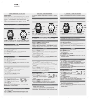 Page 1
THANK YOU FOR PURCHASING YOUR TIMEX WATCH.www.timex.com

W
-2-US770-095003
EXTENDED WARRANTY
Available in U.S. only. Extend your warranty for an additional 4 years from date of purchase
for $5. You can pay with AMEX, Discover, Visa or MasterCard by calling 1 800-448-4639 during
normal business hours. Payment must be made within 30 days of purchase. Name, address,
telephone number, purchase date, and 5-digit model number required. You can also mail a
check for $5 to: Timex Extended Warranty, P.O. Box...