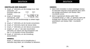 Page 125HINWEIS:
1)   Wenn beim Einstellen in einem beliebigen Modus9\f Sekunden lang kein Knopf gedrückt wird\b kehrt
die Anzeige automatisch zum Modus TIME /
 CALENDAR zurück.
2)   Wird in irgendeinem Modus außer TIME /  CALENDAR Knopf „C“ oder „D“ gedrückt\b kehrt die
Anzeige beim nächsten Drücken von Knopf „A“
automatisch zum Modus TIME / CALENDAR
zurück.
71
D E U T S C H
EINSTELLEN DER DUALZEIT:1)   Knopf „A“ DRÜCKEN\b um die Anzeige DUAL TIMEaufzurufen. „T2“
erscheint neben der
Dualzeit.
2)    Knopf „D“...