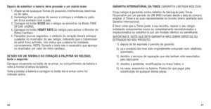 Page 10747
GARANTIA INTERNATIONAL DA TIMEX(GARANTIA LIMITADA NOS EUA)
O seu relógio é garantido contra defeitos de fabricação pela\
 Timex
Corporation por um período de UM ANO contado desde a data da compra
original. A Timex e as suas representantes no mundo inteiro aceitarão esta
Garantia Internacional.
É favor notar que a Timex pode, à sua escolha, reparar o seu relógio
instalando componentes novos ou completamente recondicionados e
inspeccionados ou substitui-lo por um modelo idêntico ou semelhante. \...