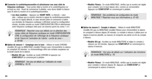 Page 4893
• Modèle Fitness : En mode MINUTAGE, vériﬁez que la montre est réglée
pour compter vers le haut depuis zéro, comme un chronomètre.
Appuyez sur START/STOP en commençant à pédaler.
■  Option de mesure 2 - Compte à rebours :   Utilisez le mode MINUTERIE
(modèle 30-Lap) ou MINUTAGE (modèle Fitness) pour chronométrer la séance
en comptant à rebours depuis 30 minutes. Le compte à rebours suti\
lise pour un
régime dexercice planiﬁé, ou mesuré, et comporte une alerte à la ﬁn d\
u compte
à rebours.
•Modèle...