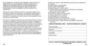 Page 53103
Aux États-Unis, appelez le 1-800-448-4639 pour obtenir plus de rensei\
gnements
sur la garantie. 
Au Canada, appelez le 1-800-263-0981.
Au Brésil, appelez le 0800-168787.
Au Mexique, appelez le 01-800-01-060-00.
En Amérique Centrale, dans les Caraïbes, aux Bermudes et aux Bahamas,\
 appelez le (501) 370-5775 (États-Unis). 
En Asie, appelez le 852-2815-0091. 
Au Royaume-Uni, appelez le 44 208 687 9620. 
Au Portugal, appelez le 351 212 946 017.
En France, appelez le 33 3 81 63 42 00. 
En Allemagne,...
