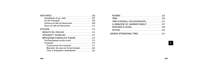 Page 102AVVIO RAPIDO . . . . . . . . . . . . . . . . . . . . . . . . . . . . . . . . . . . . \
. . . 206Impostazione di ora e data . . . . . . . . . . . . . . . . . . . . . . . . . 207
Uso del Cronografo . . . . . . . . . . . . . . . . . . . . . . . . . . . . . . . 208
Richiamo dei dati sull’allenamento . . . . . . . . . . . . . . . . . . . 209
Blocco dei dati sull’allenamento . . . . . . . . . . . . . . . . . . . . . 210
ISTRUZIONI . . . . . . . . . . . . . . . . . . . . . . . . . . . . . . . . . . . . \
. . ....