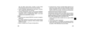 Page 113 Si possono fare fino a 199 giri; il cronografo tuttavia registra solo i piùrecenti 150 giri. Tenere presente che ciascun allenamento successivo
richiederà l’equivalente di tre giri di memoria che verranno usati per
 registrare ora/data, tempo bersaglio e tempi delta per quell’allenamento. 
Cambiamento del formato del display del cronografoQuesta operazione determina quanto viene mostrato nella riga centrale e
in quella di fondo del display. La riga intermedia presenta il carattere
tipografico più...