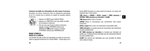 Page 33bouton  MODE fait passer au mode suivant de la boucle. Les modes sont
organisés dans l’ordre suivant :
TIME (heure) > CHRONO > RECALL (rappel) > TIMER (minuterie) > 
INTERVAL TIMER (minuterie par intervalles) > ALARM
TIME (heure) 
Affiche l’heure et la date.CHRONO Utilisez le chronographe pour chronométrer votre séance 
d’exercices.
RECALL (rappel)Sert à revoir vos événements chronométrés datés.TIMER (minuterie) La minuterie permet de chronométrer des événements
de durée prédéterminée. 
INT TIMER...