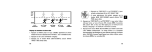 Page 3973
4. Appuyez sur START/SPLIT (+) ou STOP/RESET (-) pouractiver ou désactiver (ON ou OFF) TARGET TIME. 
5. Si vous sélectionnez ON (activé), appuyez sur le  bouton MODE (NEXT/SUIVANT) jusqu’à afficher TRGT
PACE (allure cible). 
6. Appuyez sur START/SPLIT (+) ou STOP/RESET (-) pour entrer l’allure cible par temps au tour en heures (HH), minutes (MM) et secondes
(SS). L’allure cible par tour peut être réglée pour un minimum d’\
une
minute (1:00) jusqu’à un maximum d’une heure (1:00:00)
7. Appuyez sur le...