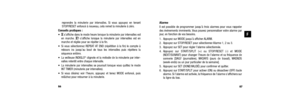 Page 4687
Alarme
Il est possible de programmer jusqu’à trois alarmes pour vous rappeler
des événements imminents. Vous pouvez personnaliser votre alarme par
jour, en fonction de vos besoins. 
1. Appuyez sur MODE jusqu’à afficher ALARM.
2. Appuyez sur STOP/RESET pour sélectionner Alarme 1, 2 ou 3.
3. Appuyez sur SET pour régler l’alarme sélectionnée.
4. Appuyez sur START/SPLIT (+) ou STOP/RESET (-) et MODE(NEXT/SUIVANT) pour changer l’heure de l’alarme et sa fréquence de
sonnerie [DAILY (journalière), WKDAYS...