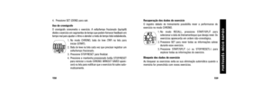 Page 83Recuperação dos dados do exercício 
O registro datado do treinamento possibilita rever a performance do
 exercício no modo CHRONO. 1. No modo RECALL, pressione START/SPLIT para selecionar a data do treinamentoque que deseja rever. Os
exercícios aparecerão em ordem não-cronológica. 
2. Pressione SET para rever todas as informações salvas durante esse exercício. 
3. Pressione START/SPLIT (+) ou STOP/RESET(-) para explorar todas as informações do exercício.
Bloqueio dos dados do exercício 
Ao bloquear os...