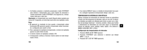 Page 94181
 A luz noturna INDIGLO®pisca e a melodia do temporizador toca quan-
do a contagem regressiva do temporizador atinge o valor zero. 
TEMPORIZADOR DE INTERVALOS COM RÓTULOS
Rotinas complexas de treinamento de intervalos tornam-se automáticas
e fáceis com três programas de intervalos, cada um com até 16 interva-
los rotulados que podem ser utilizados para iniciar ou parar com a inter\
-
face da tecnologia TapScreen
™. Incluímos, também, rótulos para facilitar
o entendimento da intensidade que você deve...