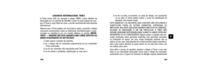 Page 99191
P
5) se for no vidro, na pulseira, na caixa do relógio, nos acessóriosou na pilha. A Timex poderá cobrar o custo de substituição de
qualquer uma dessas peças.
ESTA GARANTIA E OS RECURSOS AQUI CONTIDOS SÃO EXCLUSIVOS E
SUBSTITUEM TODAS AS OUTRAS GARANTIAS, EXPRESSAS OU
IMPLÍCITAS, INCLUSIVE QUALQUER GARANTIA IMPLÍCITA DE COMERCIA-
BILIDADE OU ADEQUAÇÃO A UM FIM PARTICULAR. A TIMEX NÃO
ASSUME NENHUMA RESPONSABILIDADE QUANTO A DANOS ESPECIAIS,
INCIDENTAIS OU DE CONSEQUÊNCIA. Alguns países e estados não...