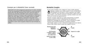 Page 149M o d a l i t à   S v e g l i a
Si può usare l’orologio come sveglia per cinque sveglie separate.Quando si imposta una sveglia, appare l’icona corrispondente
nella Modalità Ora del giorno. Si può impostare una sveglia
in modo che suoni alla stessa ora ogni giorno, oppure solo nei
giorni feriali, o solo nel fine settimana, o persino soltanto una volta
(utile per ricordare gli appuntamenti).
Quando l’orologio raggiunge la sveglia programmata, il segnale
acustico di allarme suona e l’illuminazione del...