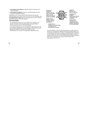 Page 8383
In jedem Modus, in dem Sie Ihre Herzfrequenz einsehen können,
können Sie zusätzlich den INDIGLO
®-Knopf gedrückt halten, um
ein akustisches Zielzonenwarnsignal schnell abzustellen. Nachdem
Sie den Knopf zum Ändern des Signals gedrückt haben, bleibt es
solange stumm, bis Sie ein anderes Zielzonenwarnsignal einstellen.
Für weitere Informationen sehen Sie bitte Zielzone und
Warnsignale auf Seite 117.
82
➤ www.timex.com/software/: Aktuelle Software-Versionen für
Timex-Produkte.
➤ www.timex.com/fitness/:...