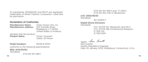 Page 91415
its subsidiaries. IRONMAN® and MDOT are registered 
trademarks of World Triathlon Corporation. Used here   
by permission.
Declaration of ConformityManufacturers Name:   Timex Group USA, Inc. 
Manufacturers Address:   555 Christian Road 
   Middlebury, CT 06762  
   United States of America
declares that the product:  
Product Name:   Timex® Ironman®  
   Classic 50 Move+
Model Numbers:   M049 & M053
conforms to the following specifications:
RED: 2014/53/EU  
Standards:  
    ETSI EN 301 489-1...