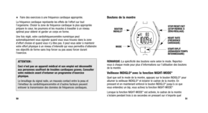 Page 104
Boutons de la montre
REMARQUE :La spécificité des boutons varie selon le mode. Reportez-
vous à chaque mode pour plus d’informations sur l’utilisation des boutons
de la montre.
Veilleuse INDIGLO® avec la fonction NIGHT-MODE®
Quel que soit le mode de la montre, appuyez sur le bouton INDIGLO®pour
allumer la veilleuse INDIGLO®et éclairer le cadran de la montre. En
pressant et en maintenant enfoncé le bouton INDIGLO®jusqu’à ce que
vous entendiez un bip, vous activez la fonction NIGHT-MODE® 
Lorsque la...