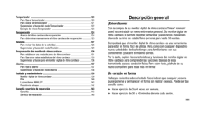 Page 129
Descripción general
¡Enhorabuena!
Con la compra de su monitor digital de ritmo cardíaco Timex®Ironman®
usted ha contratado un nuevo entrenador personal. Su monitor digital de
ritmo cardíaco le permite registrar, almacenar y analizar los indicadores
claves de su nivel de estado físico personal para hasta 50 vueltas.
Comprobará que el monitor digital de ritmo cardíaco es una herrami\
enta
para estar en forma fácil de utilizar. Pero, como con cualquier dispositivo
nuevo, usted debe dedicarle tiempo para...