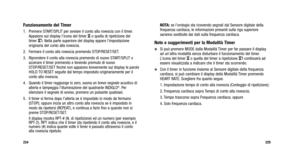 Page 191
225
Funzionamento del Timer
1. Premere START/SPLIT per avviare il conto alla rovescia con il timer.Appaiono sul display l’icona del timer  Ho quella di ripetizione del
timer  J. Nella parte superiore del display appare l’impostazione
originaria del conto alla rovescia.
2. Fermare il conto alla rovescia premendo STOP/RESET/SET.
3. Riprendere il conto alla rovescia premendo di nuovo START/SPLIT o azzerare il timer premendo e tenendo premuto di nuovo
STOP/RESET/SET finché non appaiono brevemente sul...