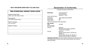 Page 24
Declaration of Conformity
(according to ISO Guide 22 and EN 45014)
Manufacturer: Timex Group USA, Inc.
555 Christian Road
Middlebury, CT 06762
declares that the product:
Product Name: Timex
®Digital Heart Rate Monitor
Model Number: M640
Product Options: All
conforms to the following Product Specifications:
LVD: 73/23/EEC
Safety: IEC 60950
EMC: 89/336/EEC
Emissions: EN300-683 Radiated Emission 30 MHz to 1000 MHz E-
Field (Electric). Ref.EN55022
Immunity: EN300-683 Radiated Immunity 80 MHz to 1000 MHz....