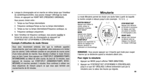 Page 37
Minuterie
Le mode Minuterie permet de choisir une durée fixée à partir de\
 laquelle
la montre compte à rebours jusqu’à zéro (exemple : 10, 9, 8, ...).
REMARQUE :Vous pouvez appuyer sur n’importe quel mode pour couper
l’alarme qui se déclenche quand la minuterie atteint zéro.
Pour régler la minuterie
1. Appuyer sur MODE jusqu’à afficher TIMER (MINUTERIE).
2. Appuyer sur STOP/RESET/SET (STOP/REMISE À ZÉRO/RÉGLAGE) jusqu’à ce que SET (RÉGLAGE) s’affiche brièvement suivi\
 par la
minuterie avec la valeur...