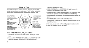 Page 84
flashing in the lower right corner.
3. PRESS START/SPLIT (+) or HEART RATE (-) to toggle between the primary (1) and secondary (2) time zones.
4. Press MODE (NEXT) to begin setting the time for the chosen time zone. The time will appear on the display with the hour value flashing.
5. Make the desired adjustment as indicated in the tables on the next two pages.
6. Press MODE (NEXT) to move to the next setting option.
7. Press and hold STOP/RESET/SET (DONE) to save your changes and exit the setting...