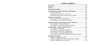 Page 60Indice analitico
Introduzione  ........................................................................\
............................ 119
Funzioni ........................................................................\
.................................... 120
Funzionamento basilare ........................................................................\
.......... 121
Come spostarsi nell’ambito delle funzioni dell’orologio  ...............................123
Descrizioni delle icone...