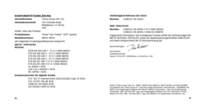 Page 458687
Störfestigkeit-referenz EN 55024
Normen: CENELEC EN 55024
NSr: 2006/95/Eg
Normen:	 CENELEC	EN	60950-1/A11:2009	(M503) 
	 CENELEC	EN	60950-1:2006	ED:2(M878)
Ergänzende Information: Das vorliegende Produkt erfüllt die Anford\
erungen der 
R&TTE-Richtlinie 1999/05/EG sowie der Niederspannungsrichtlinie 2006/95/\
EG 
und weist entsprechend die CE-kennzeichnung auf.
Bevollmächtigter: 
David Wimer
Qualitätstechniker
Datum: 09.09.2011, Middlebury, Connecticut, USA.
 
©2012 Timex Group USA, Inc. TIMEX,...