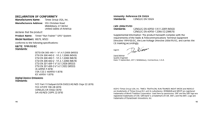 Page 914
Immunity- reference EN 55024 
Standards: CENELEC EN 55024
LvD: 2006/95/EC 
Standards:  CENELEC	EN	60950-1/A11:2009	(M503) 
	 CENELEC	EN	60950-1:2006	ED:2(M878)
Supplemental Information: The product herewith complies with the   
requirements of the Radio & Telecommunications Terminal Equipment 
Directive	1999/05/EC,	the	Low	Voltage	Directive	2006/95/EC,	and	carries	the	
CE marking accordingly.
Agent: 
David Wimer 
Quality Engineer 
Date: 9 September, 2011, Middlebury, Connecticut, U.S.A
 
©2012 Timex...