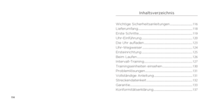 Page 59114
Inhaltsverzeichnis
Wichtige Sicherheitsanleitungen ......................................116
Lieferumfang ........................................................................\
.................... 118
Erste Schritte ........................................................................\
................... 119
Uhr-Einführung ........................................................................\
.............. 120
Die Uhr aufladen...