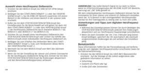 Page 128250251
auswahl eines herzfrequenz-Zielbereichs1.		Drücken
	 Sie 	 den 	 MODUS-Knopf,	 bis 	 HRM 	 SETUP 	 (HFM-Setup) 	erscheint.
2.
	
	Betätigen
 	 Sie 	 den 	 START/ZWISCHENZEIT- 	 (+) 	 oder 	 den 	 HERZFRE-
QUENZ-Knopf
	 (-),
	
 bis 	 HR-ZONE 	 (HF-Bereich) 	 zusammen 	 mit 	 einem 	
Bereich in der mittleren und einem Bereich in der unteren Zeile 
erscheint.
3.

	
	Rufen
 	 Sie 	 mit 	 dem 	 STOP/RÜCKSETZEN/SETZEN-Knopf 	 den 	
Einstellprozess

	 für 	 die 	 Bereichswahl 	 auf 	 und 	 gehen 	 Sie...