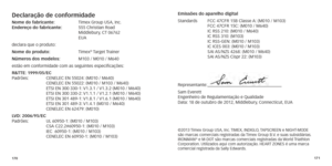 Page 88170171
Declaração de conformidadeNome do fabricante: Timex Group USA,
 Inc. 
Endereço do fabricante:  555 Christian Road  
 Middlebury

, CT 06762 
	 EUA
declara que o produto:
Nome do produto:
  Timex
® Target Trainer
Números dos modelos: 
 
M103 / M010 / M640
estão

	
em
	
conformidade
	
com
	
as
	
seguintes 	 especificações:
r

&TTE: 1999/05/EC 
Padrões:	 CENELEC
	
EN
	
55024:
	

(M010 	 / 	 M640) 
	 CENELEC
	
EN
	
55022:
	

(M010 	 / 	 M103 	 / 	 M640) 
	 ETSI
	
EN
	
300
	
330-1:
	V1.3.1
 	 /...