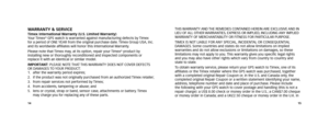 Page 91415
THIS WARRANTY AND THE REMEDIES CONTAINED HEREIN ARE EXCLUSIVE AND IN 
LIEU OF ALL OTHER WARRANTIES, EXPRESS OR IMPLIED, INCLUDING ANY IMPLIED 
WARRANTY OF MERCHANTABILITY OR FITNESS FOR PARTICULAR PURPOSE.
TIMEX IS NOT LIABLE FOR ANY SPECIAL, INCIDENTAL OR CONSEQUENTIAL 
DAMAGES. Some countries and states do not allow limitations on implied 
warranties and do not allow exclusions or limitations on damages, so these 
limitations may not apply to you. This warranty gives you specific legal rights 
and...