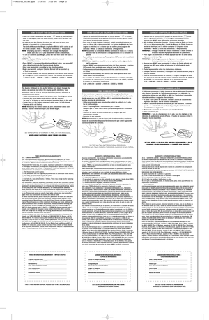 Page 2HOW TO COUNT THE CALORIES YOU BURN
•Press the MODE button until the arrow points to the CALORIES  
label. If the display does not show 00000, press RESET to clear the  
old data.
•In order to use the Calories function, you will need to input your 
Weight in Pounds (LB) or Kilograms (Kg).
The Unit of Measure for Weight (English or Metric) is the same as set 
for Stride Length -- Miles  Pounds (or Kilometers  Kilograms).
NOTE:Changing your Unit of Measure will change the displayed  
mode and clear all of...