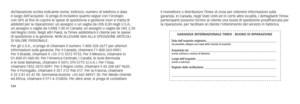 Page 67124
dichiarazione scritta indicante nome, indirizzo, numero di telefono e data  
e luogo dell’acquisto. Si prega di includere quanto segue con l’orologio  
con GPS al fine di coprire le spese di spedizione e gestione (non si \
tratta di 
addebiti per la riparazione): un assegno o un vaglia da US$ 8,00 negli U.S.A.;  
un assegno o vaglia da CAN$ 7,00 in Canada; un assegno o vaglia da UK£ 2,50  
nel Regno Unito. Negli altri Paesi, la Timex addebiterà il cliente per le spese  
di spedizione e la gestione....