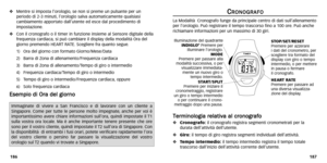 Page 33
C
CR
RO
O N
N O
OG
GR
RA
AF
FO
O
La Modalità Cronografo funge da principale centro di dati sull’allenamento
per l’orologio .Può registr are il tempo tr ascorso fino a 100 ore .Può anche
richiamare informazioni per un massimo di 30 giri.
T
T e
e r
rm
m i
in
n o
ol
lo
o g
gi
ia
a  
 r
r e
e l
la
a t
ti
iv
va
a  
 a
a l
l 
  c
c r
ro
o n
n o
og
gr
ra
a f
fo
o
Cronografo: il cronografo registr a segmenti cronometr ati per la
dur ata dell’attività dell’utente .
Giro:il tempo di giro registr a segmenti...