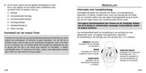 Page 79
H
HE
ER
R S
ST
TE
E L
LL
LE
E N
N
I
I n
n f
fo
o r
rm
m a
at
ti
ie
e  
 o
o v
ve
e r
r 
 h
h e
er
rs
s t
te
e l
lh
h a
ar
rt
ts
s l
la
a g
g
Hartslagherstel geeft een indicatie van fitness- en tr ainingsniveau.
Naarmate u in betere conditie komt, hoort uw hartslag aan het einde 
van uw activiteit sneller naar een lagere hartslagwaarde terug te keren,\
wat op een hoger niveau van cardiovasculaire fitness duidt.
Uw herstelsnelheid geeft de ver andering in uw hartslag over een
tijdsperiode weer .Uw...