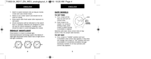 Page 130DATE MODELS
TO SET TIME:1)   PULL crown all theway out and turn to
correct time.
2)   Push crown in to restart. For screw-in
setting crown, push
crown in while turning
CLOCKWISE to tighten.
Watches with date: Note correct time of day 
(A.M or P.M.) for proper date function.
TO SET DAY: 1)   PULL crown to “middle” position and turn  CLOCKWISE until correct day appears. If day does
not change, pull crown to “out” position and turn
CLOCKWISE or COUNTERCLOCKWISE through 
necessary number of 24 hour periods...